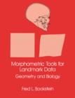 Morphometric Tools for Landmark Data : Geometry and Biology - Book