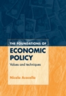 The Foundations of Economic Policy : Values and Techniques - Book
