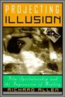 Projecting Illusion : Film Spectatorship and the Impression of Reality - Book