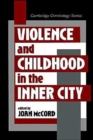Violence and Childhood in the Inner City - Book