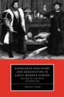 Knowledge, Discovery and Imagination in Early Modern Europe : The Rise of Aesthetic Rationalism - Book