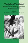 Peripheral Labour : Studies in the History of Partial Proletarianization - Book