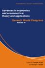 Advances in Economics and Econometrics: Theory and Applications : Seventh World Congress - Book