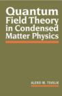 Quantum Field Theory in Condensed Matter Physics - Book