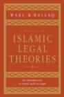 A History of Islamic Legal Theories : An Introduction to Sunni Usul al-fiqh - Book