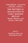 The Historical Imagination in Early Modern Britain : History, Rhetoric, and Fiction, 1500-1800 - Book