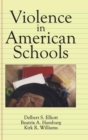 Violence in American Schools : A New Perspective - Book