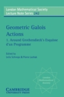 Geometric Galois Actions: Volume 1, Around Grothendieck's Esquisse d'un Programme - Book