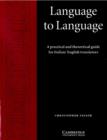 Language to Language : A Practical and Theoretical Guide for Italian/English Translators - Book