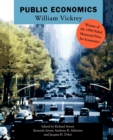 Public Economics : Selected Papers by William Vickrey - Book