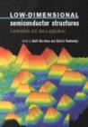 Low-Dimensional Semiconductor Structures : Fundamentals and Device Applications - Book