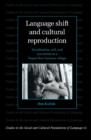 Language Shift and Cultural Reproduction : Socialization, Self and Syncretism in a Papua New Guinean Village - Book