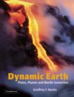 Dynamic Earth : Plates, Plumes and Mantle Convection - Book