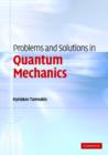 Problems and Solutions in Quantum Mechanics - Book