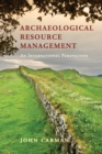 Archaeological Resource Management : An International Perspective - Book