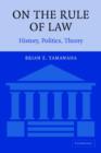 On the Rule of Law : History, Politics, Theory - Book