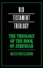 The Theology of the Book of Jeremiah - Book