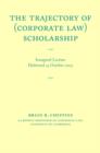 The Trajectory of (Corporate Law) Scholarship : An Inaugural Lecture given in the University of Cambridge October 2003 - Book