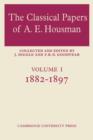 The Classical Papers of A. E. Housman: Volume 1, 1882-1897 - Book