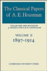 The Classical Papers of A. E. Housman: Volume 2, 1897-1914 - Book