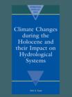 Climate Changes during the Holocene and their Impact on Hydrological Systems - Book