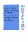 From Chronicle to Canon : The Hermeneutics of the Spring and Autumn according to Tung Chung-shu - Book