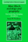 Marc Bloch, Sociology and Geography : Encountering Changing Disciplines - Book