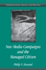 New Media Campaigns and the Managed Citizen - Book