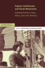 Popular Intellectuals and Social Movements : Framing Protest in Asia, Africa, and Latin America - Book