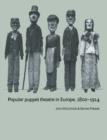Popular Puppet Theatre in Europe, 1800-1914 - Book