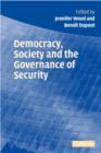 Democracy, Society and the Governance of Security - Book