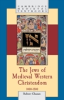 The Jews of Medieval Western Christendom : 1000-1500 - Book