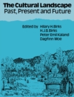 The Cultural Landscape : Past, Present and Future - Book