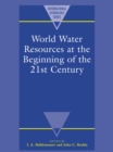 World Water Resources at the Beginning of the Twenty-First Century - Book
