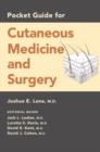 Pocket Guide for Cutaneous Medicine and Surgery - Book