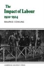 The Impact of Labour 1920-1924 : The Beginning of Modern British Politics - Book