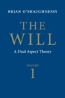 The Will: Volume 1, Dual Aspect Theory - Book