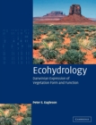 Ecohydrology : Darwinian Expression of Vegetation Form and Function - Book