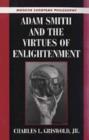 Adam Smith and the Virtues of Enlightenment - Book