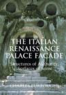 The Italian Renaissance Palace Facade : Structures of Authority, Surfaces of Sense - Book