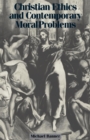 Christian Ethics and Contemporary Moral Problems - Book