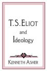 T. S. Eliot and Ideology - Book
