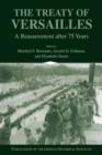The Treaty of Versailles : A Reassessment after 75 Years - Book
