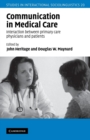 Communication in Medical Care : Interaction between Primary Care Physicians and Patients - Book