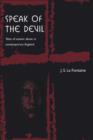 Speak of the Devil : Tales of Satanic Abuse in Contemporary England - Book
