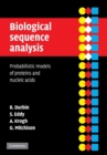 Biological Sequence Analysis : Probabilistic Models of Proteins and Nucleic Acids - Book