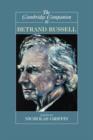 The Cambridge Companion to Bertrand Russell - Book