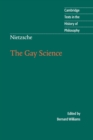 Nietzsche: The Gay Science : With a Prelude in German Rhymes and an Appendix of Songs - Book