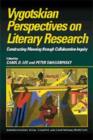 Vygotskian Perspectives on Literacy Research : Constructing Meaning through Collaborative Inquiry - Book