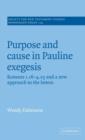 Purpose and Cause in Pauline Exegesis : Romans 1.16-4.25 and a New Approach to the Letters - Book